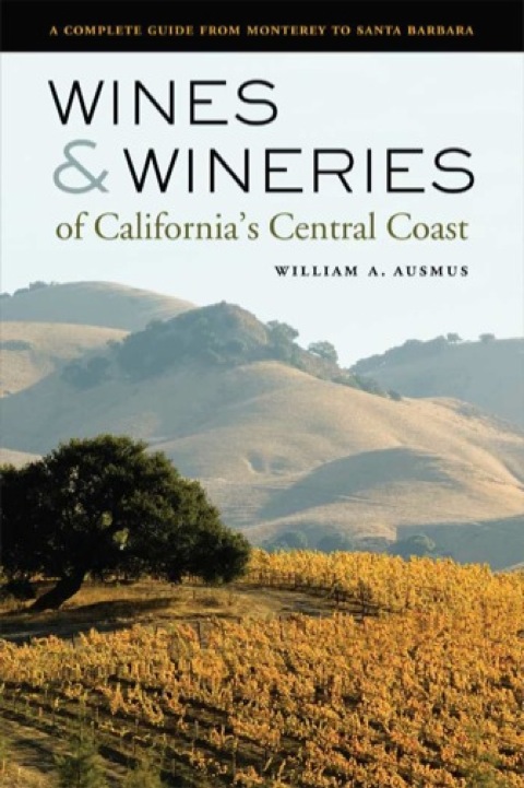 Wines and Wineries of California’s Central Coast: A Complete Guide from Monterey to Santa Barbara, 1st Edition - FULL INSTANT DOWNLOAD | PDF DOCX EPUB