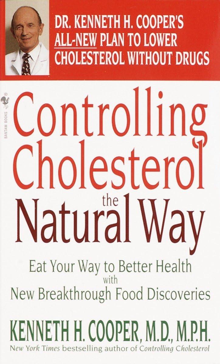 Controlling Cholesterol the Natural Way: Eat Your Way to Better Health with New Breakthrough Food Discoveries - FULL INSTANT DOWNLOAD | PDF DOCX EPUB