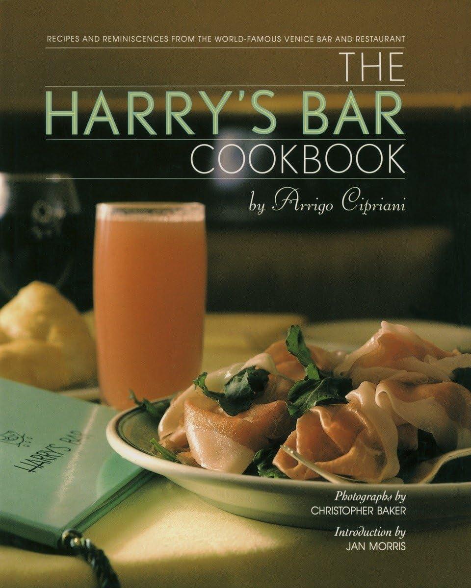 The Harry's Bar Cookbook: Recipes and Reminiscences from the World-Famous Venice Bar and Restaurant - FULL INSTANT DOWNLOAD | PDF DOCX EPUB