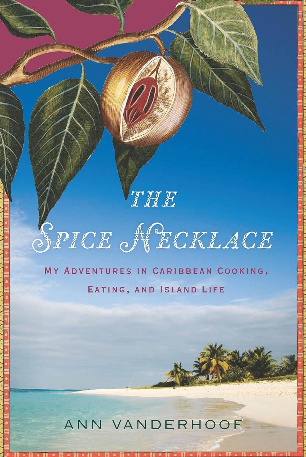 The Spice Necklace: My Adventures in Caribbean Cooking, Eating, and Island Life - FULL INSTANT DOWNLOAD | PDF DOCX EPUB