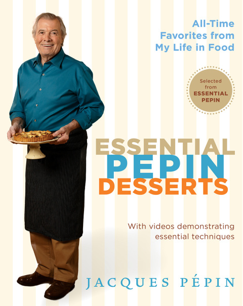 Essential Pepin Desserts: 160 All-Time Favorites from My Life in Food - FULL INSTANT DOWNLOAD | PDF DOCX EPUB