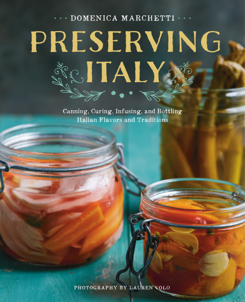 Preserving Italy: Canning, Curing, Infusing, and Bottling Italian Flavors and Traditions - FULL INSTANT DOWNLOAD | PDF DOCX EPUB