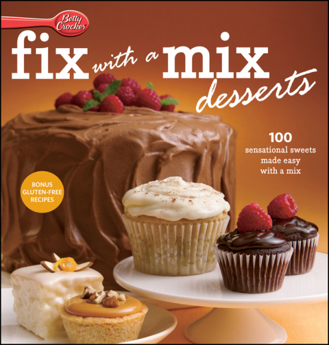 Betty Crocker Fix-With-A-Mix Desserts: 100 Sensational Sweets Made Easy with a Mix - FULL INSTANT DOWNLOAD | PDF DOCX EPUB