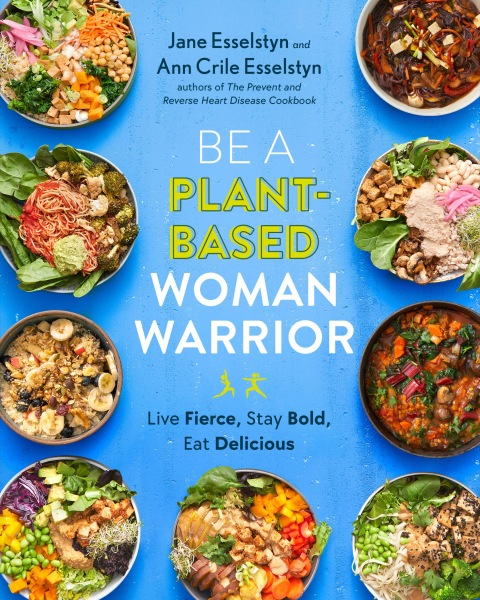 Be A Plant-Based Woman Warrior: Live Fierce, Stay Bold, Eat Delicious: A Cookbook - FULL INSTANT DOWNLOAD | PDF DOCX EPUB