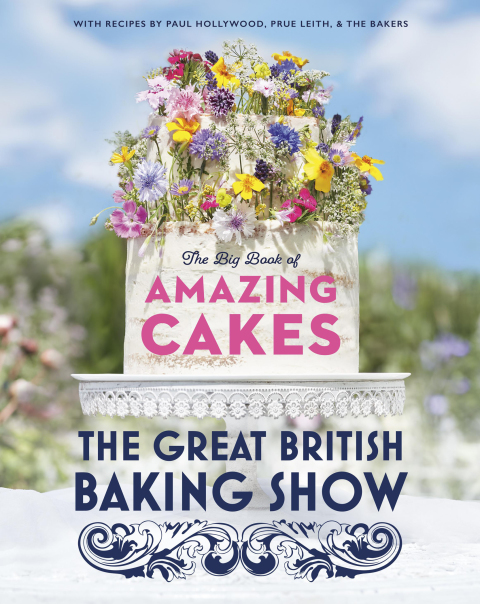 The Great British Baking Show: The Big Book of Amazing Cakes - FULL INSTANT DOWNLOAD | PDF DOCX EPUB