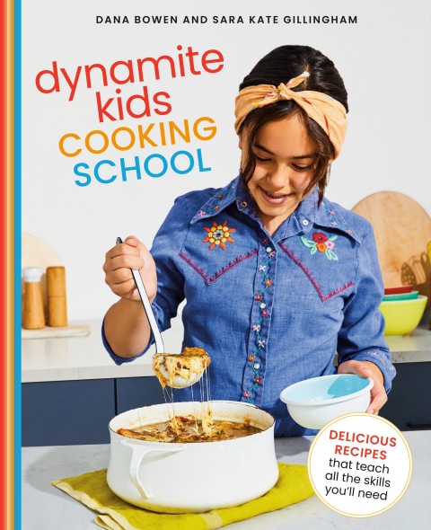 Dynamite Kids Cooking School: Delicious Recipes That Teach All the Skills You Need: A Cookbook - FULL INSTANT DOWNLOAD | PDF DOCX EPUB