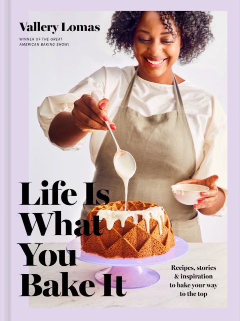 Life Is What You Bake It: Recipes, Stories, and Inspiration to Bake Your Way to the Top: A Baking Book - FULL INSTANT DOWNLOAD | PDF DOCX EPUB