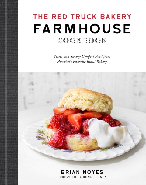 The Red Truck Bakery Farmhouse Cookbook: Sweet and Savory Comfort Food from America's Favorite Rural Bakery - FULL INSTANT DOWNLOAD | PDF DOCX EPUB
