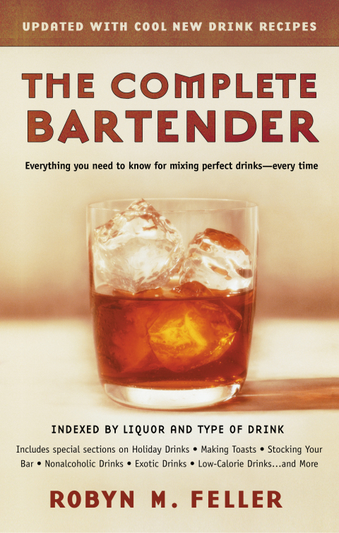 The Complete Bartender (Updated): Everything You Need to Know for Mixing Perfect Drinks, Indexed by Liquor and Type of Drink - FULL INSTANT DOWNLOAD | PDF DOCX EPUB