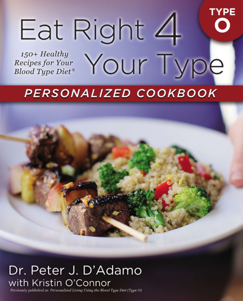 Eat Right 4 Your Type Personalized Cookbook Type O: 150+ Healthy Recipes For Your Blood Type Diet - FULL INSTANT DOWNLOAD | PDF DOCX EPUB
