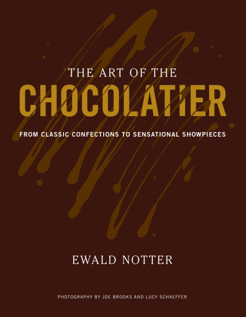 The Art of the Chocolatier: From Classic Confections to Sensational Showpieces, 1st Edition - FULL INSTANT DOWNLOAD | PDF DOCX EPUB
