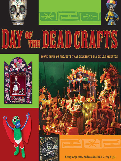 Day of the Dead Crafts: More Than 24 Projects that Celebrate Da de los Muertos, 1st Edition - FULL INSTANT DOWNLOAD | PDF DOCX EPUB