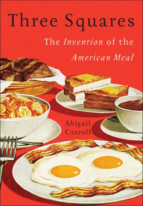 Three Squares: The Invention of the American Meal, 1st Edition - FULL INSTANT DOWNLOAD | PDF DOCX EPUB