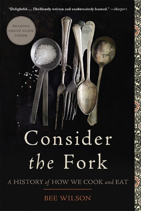 Consider the Fork: A History of How We Cook and Eat, 1st Edition - FULL INSTANT DOWNLOAD | PDF DOCX EPUB