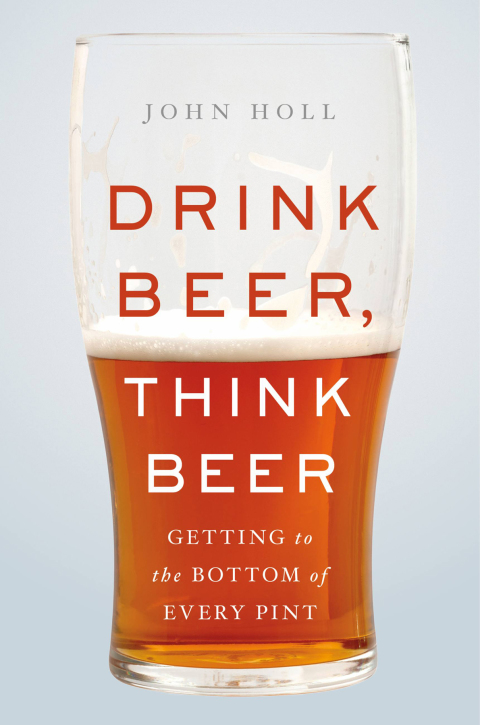 Drink Beer, Think Beer: Getting to the Bottom of Every Pint - FULL INSTANT DOWNLOAD | PDF DOCX EPUB