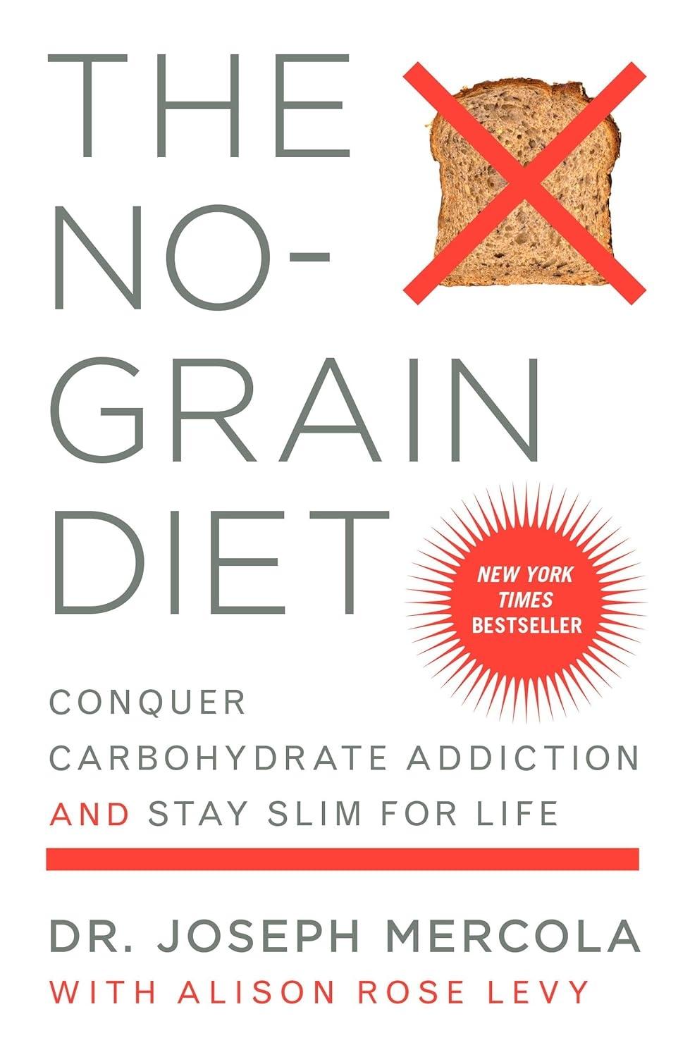 The No-Grain Diet: Conquer Carbohydrate Addiction and Stay Slim for Life - FULL INSTANT DOWNLOAD | PDF DOCX EPUB