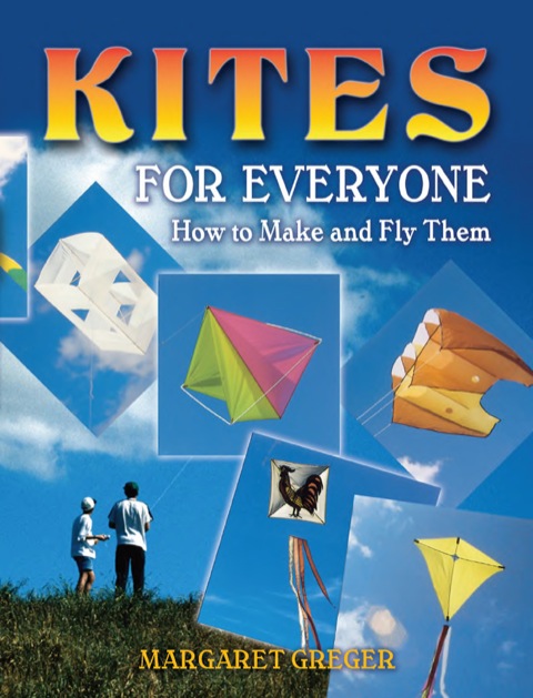 Kites for Everyone: How to Make and Fly Them - FULL INSTANT DOWNLOAD | PDF DOCX EPUB