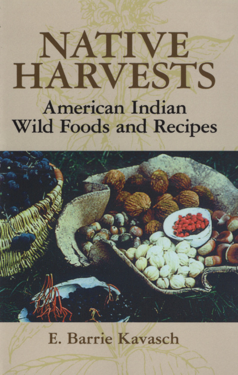 Native Harvests: American Indian Wild Foods and Recipes - FULL INSTANT DOWNLOAD | PDF DOCX EPUB