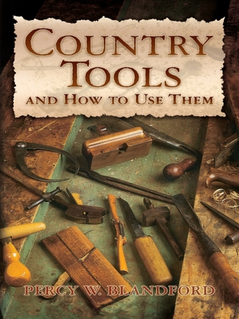 Country Tools and How to Use Them - FULL INSTANT DOWNLOAD | PDF DOCX EPUB