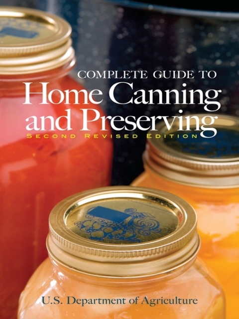 Complete Guide to Home Canning and Preserving (Second Revised Edition) - FULL INSTANT DOWNLOAD | PDF DOCX EPUB
