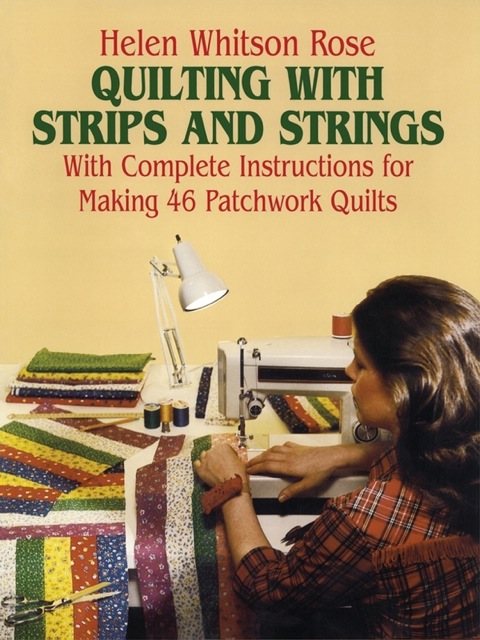 Quilting with Strips and Strings - FULL INSTANT DOWNLOAD | PDF DOCX EPUB