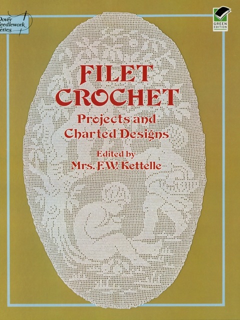 Filet Crochet: Projects and Charted Designs - FULL INSTANT DOWNLOAD | PDF DOCX EPUB