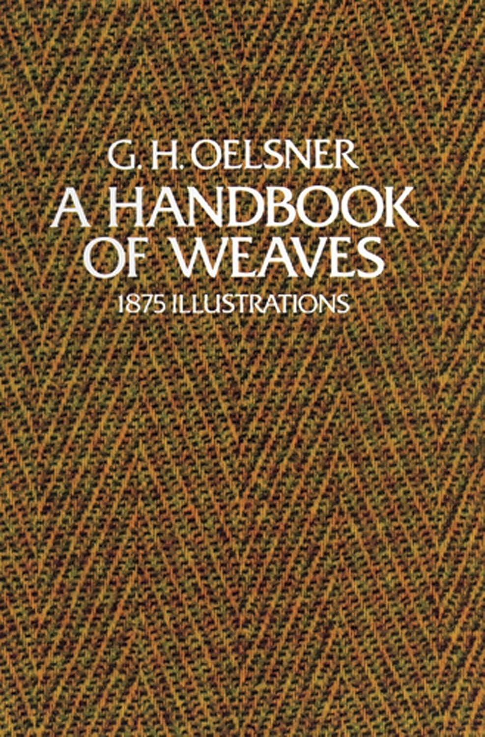 A Handbook of Weaves: 1875 Illustrations - FULL INSTANT DOWNLOAD | PDF DOCX EPUB