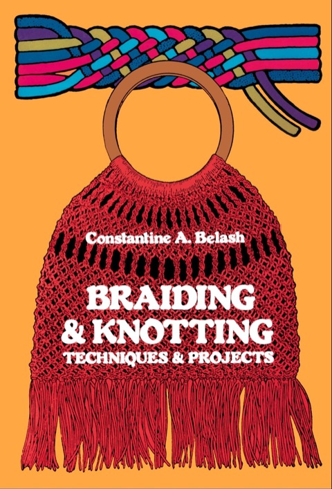 Braiding and Knotting: Techniques and Projects - FULL INSTANT DOWNLOAD | PDF DOCX EPUB