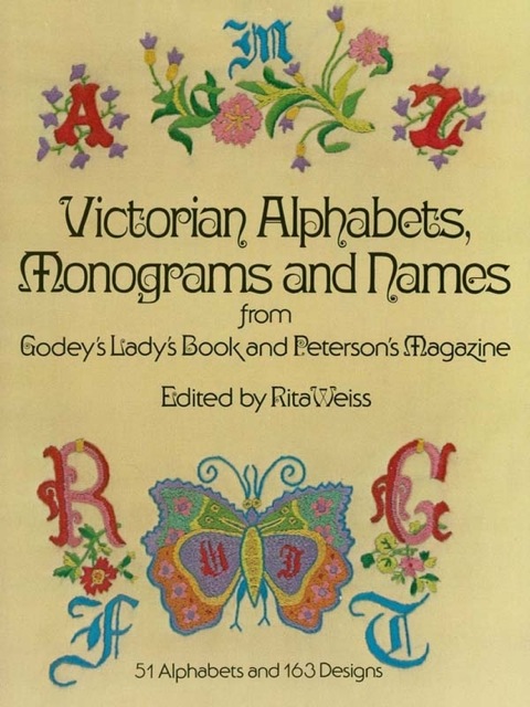 Victorian Alphabets, Monograms and Names for Needleworkers: from Godey's Lady's Book - FULL INSTANT DOWNLOAD | PDF DOCX EPUB