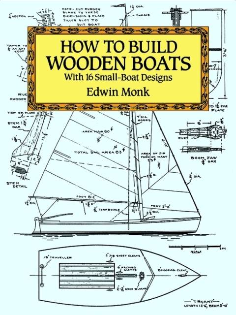 How to Build Wooden Boats: With 16 Small-Boat Designs - FULL INSTANT DOWNLOAD | PDF DOCX EPUB