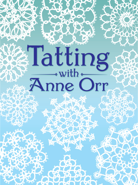 Tatting with Anne Orr - FULL INSTANT DOWNLOAD | PDF DOCX EPUB