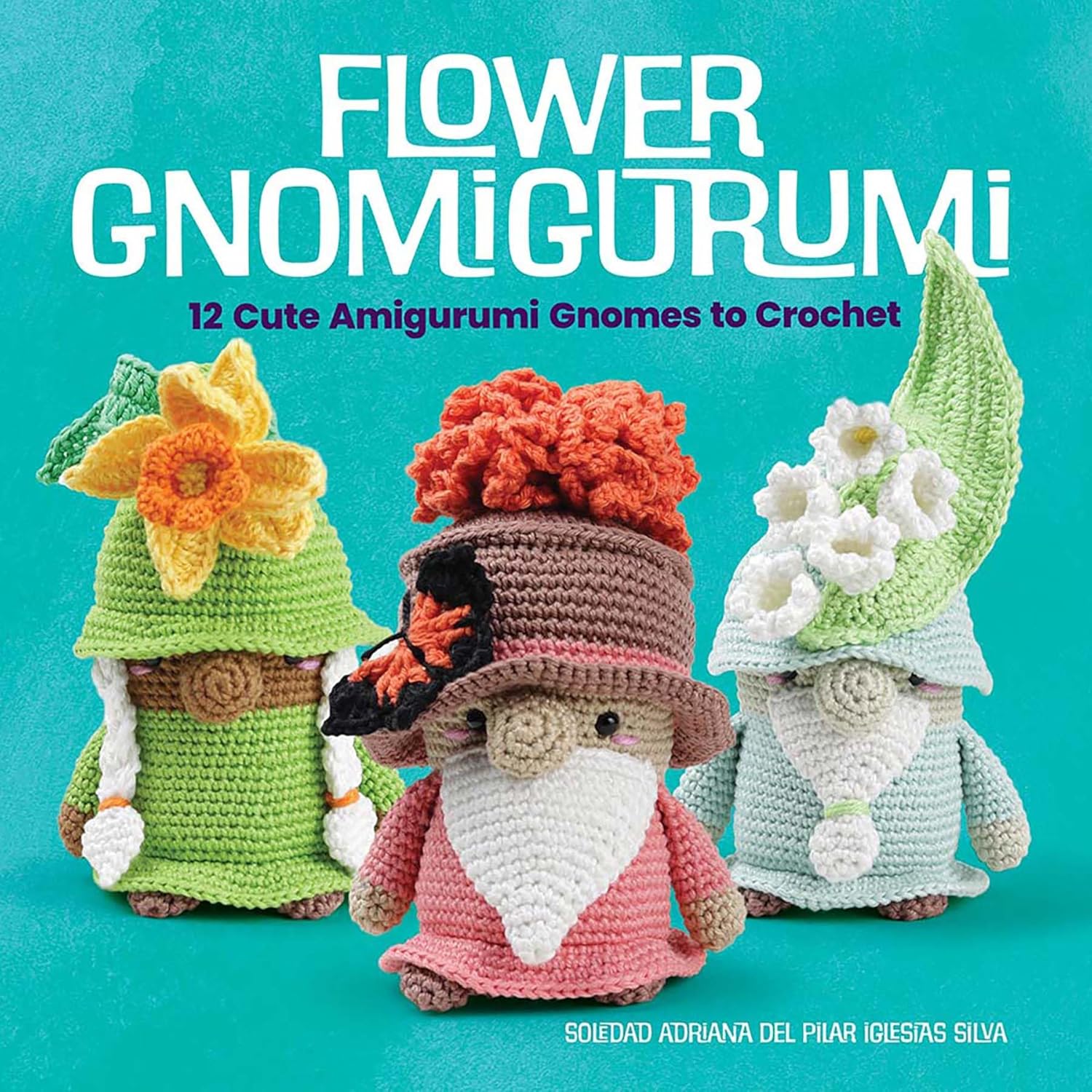 Flower Gnomigurumi: 12 Cute Amigurumi Gnomes to Crochet - FULL INSTANT DOWNLOAD | PDF DOCX EPUB