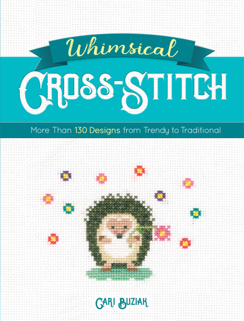 Whimsical Cross-Stitch: More Than 130 Designs from Trendy to Traditional - FULL INSTANT DOWNLOAD | PDF DOCX EPUB