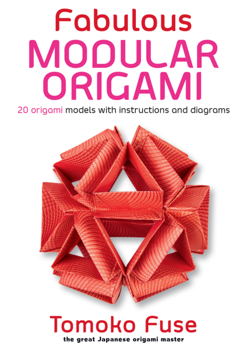 Fabulous Modular Origami: 20 Origami Models with Instructions and Diagrams - FULL INSTANT DOWNLOAD | PDF DOCX EPUB