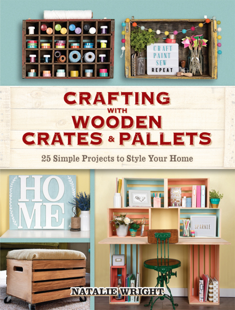 Crafting with Wooden Crates and Pallets: 25 Simple Projects to Style Your Home - FULL INSTANT DOWNLOAD | PDF DOCX EPUB