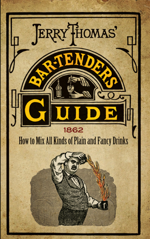 Jerry Thomas' Bartenders Guide: How to Mix All Kinds of Plain and Fancy Drinks - FULL INSTANT DOWNLOAD | PDF DOCX EPUB