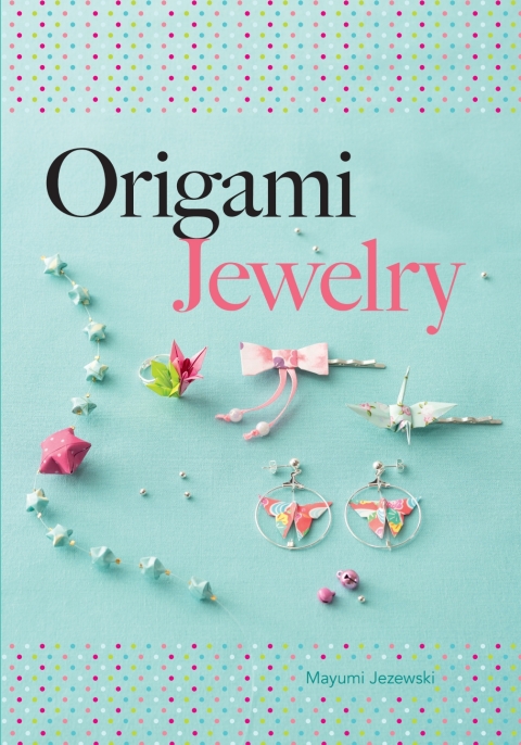 Origami Jewelry - FULL INSTANT DOWNLOAD | PDF DOCX EPUB
