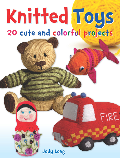 Knitted Toys: 20 Cute and Colorful Projects - FULL INSTANT DOWNLOAD | PDF DOCX EPUB