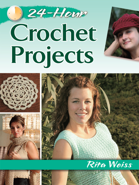 24-Hour Crochet Projects - FULL INSTANT DOWNLOAD | PDF DOCX EPUB