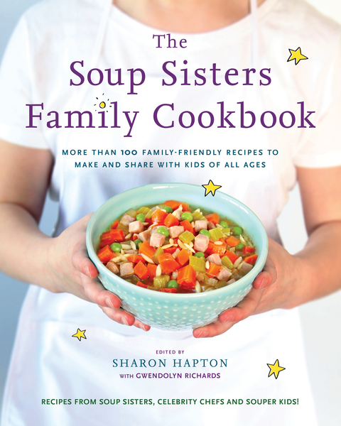 The Soup Sisters Family Cookbook: More than 100 Family-friendly Recipes to Make and Share with Kids of All Ages - FULL INSTANT DOWNLOAD | PDF DOCX EPUB