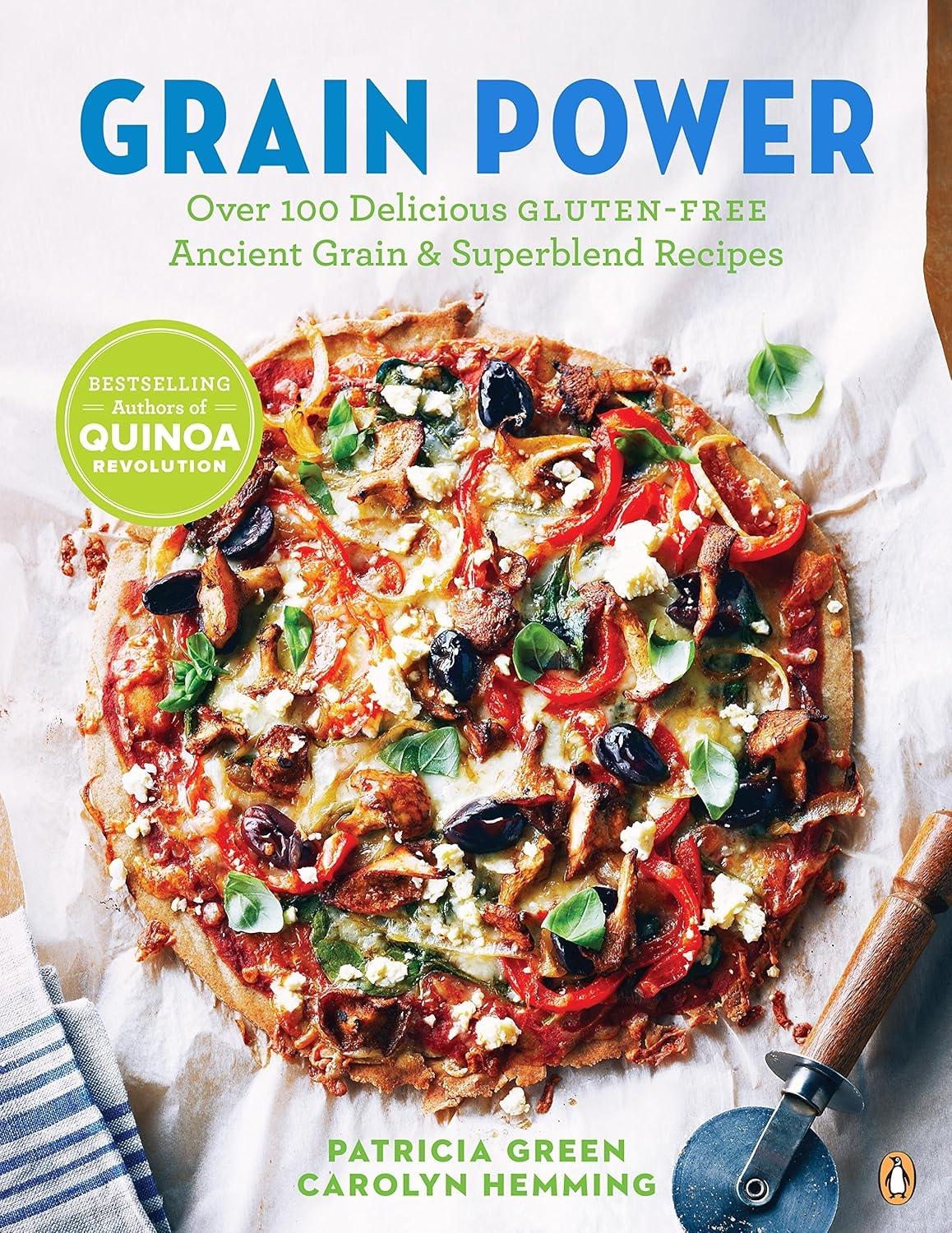 Grain Power: Over 100 Delicious Gluten-free Ancient Grain & Superblend Recipe: A Cookbook - FULL INSTANT DOWNLOAD | PDF DOCX EPUB