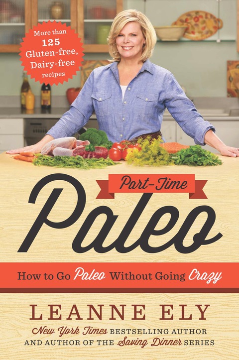 Part-Time Paleo: How to Go Paleo Without Going Crazy - FULL INSTANT DOWNLOAD | PDF DOCX EPUB