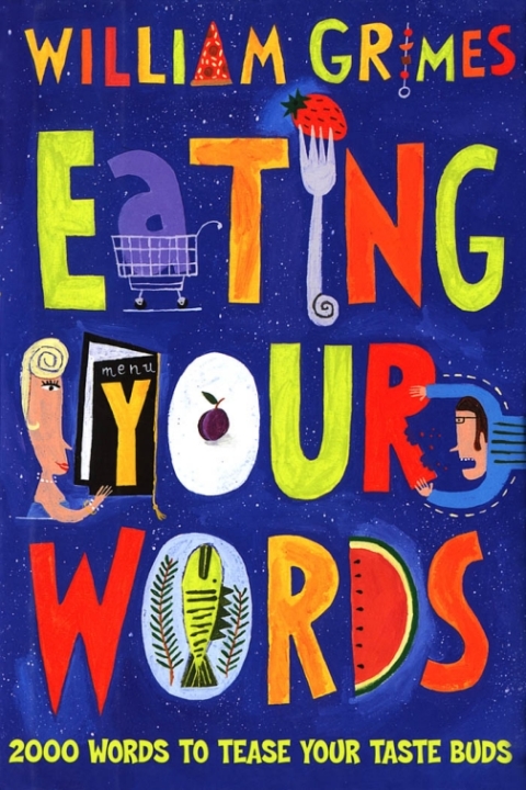 Eating Your Words: 2000 Words to Tease Your Taste Buds, 1st Edition - FULL INSTANT DOWNLOAD | PDF DOCX EPUB