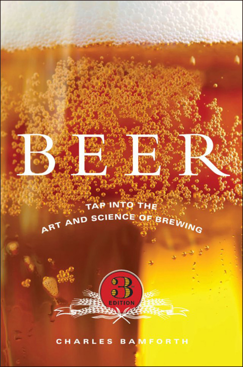 Beer: Tap into the Art and Science of Brewing, 3rd  Edition - FULL INSTANT DOWNLOAD | PDF DOCX EPUB