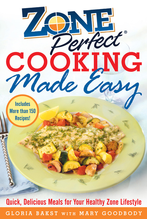 ZonePerfect Cooking Made Easy: Quick, Delicious Meals for Your Healthy Zone Lifestyle, 1st Edition - FULL INSTANT DOWNLOAD | PDF DOCX EPUB