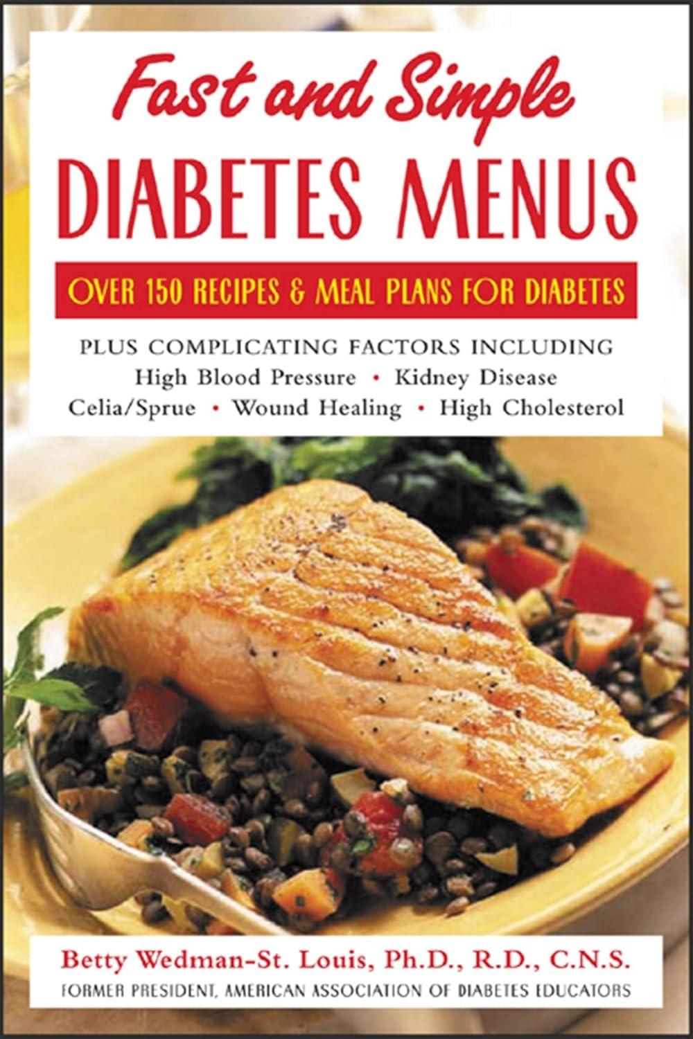 Fast and Simple Diabetes Menus: Over 125 Recipes and Meal Plans for Diabetes Plus Complicating Factors, 1st Edition - FULL INSTANT DOWNLOAD | PDF DOCX EPUB