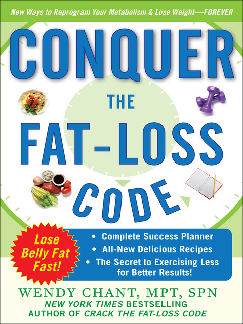 Conquer the Fat-Loss Code (Includes: Complete Success Planner, All-New Delicious Recipes, and the Secret to Exercising Less for Better Results!), 1st Edition - FULL INSTANT DOWNLOAD | PDF DOCX EPUB