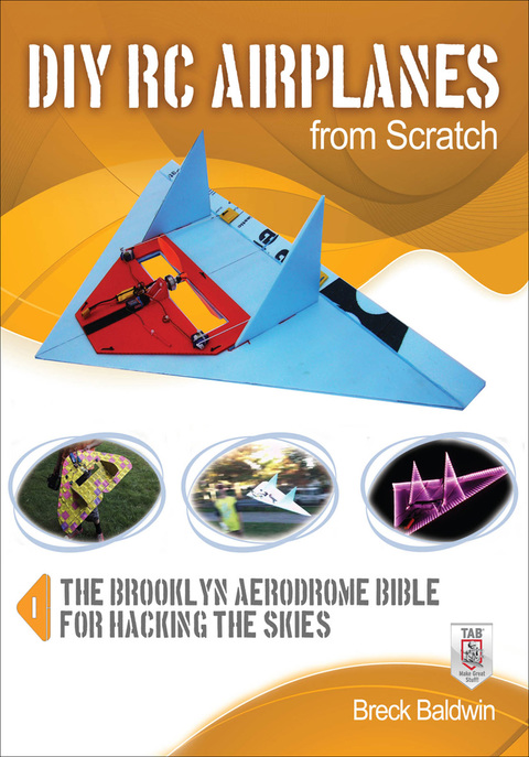 DIY RC Airplanes from Scratch: The Brooklyn Aerodrome Bible for Hacking the Skies, 1st Edition - FULL INSTANT DOWNLOAD | PDF DOCX EPUB