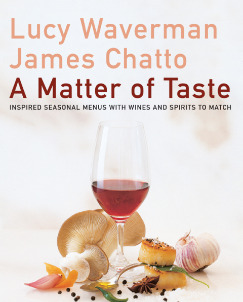 A Matter Of Taste: Inspired Seasonal Menus with Wines and Spirits to Match - FULL INSTANT DOWNLOAD | PDF DOCX EPUB