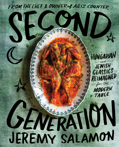 Second Generation: Hungarian and Jewish Classics Reimagined for the Modern Table - FULL INSTANT DOWNLOAD | PDF DOCX EPUB
